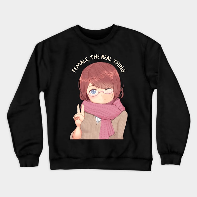 female the real thing Crewneck Sweatshirt by tempura